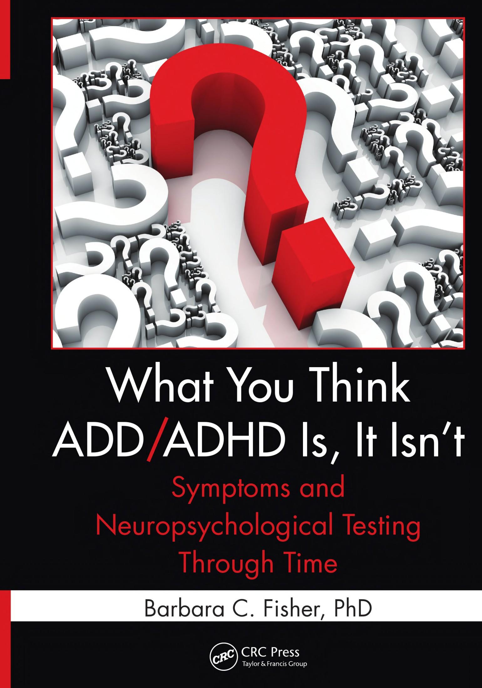 What You Think ADD/ADHD Is, It Isn't by Barbara C. Fisher & Kristine Holton (edt) Dulapa
