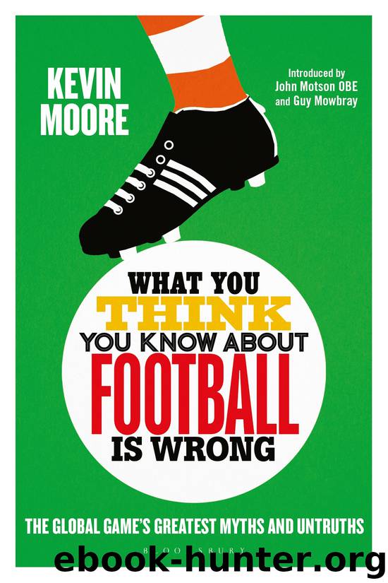 What You Think You Know About Football is Wrong by Kevin Moore