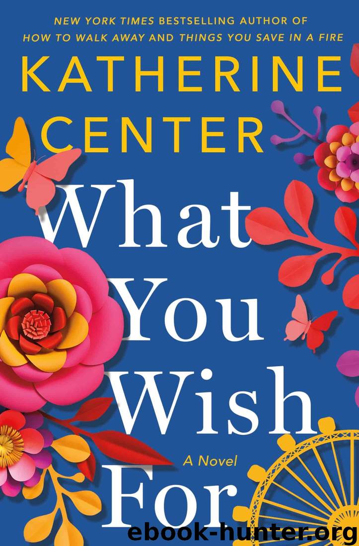 What You Wish For by Katherine Center