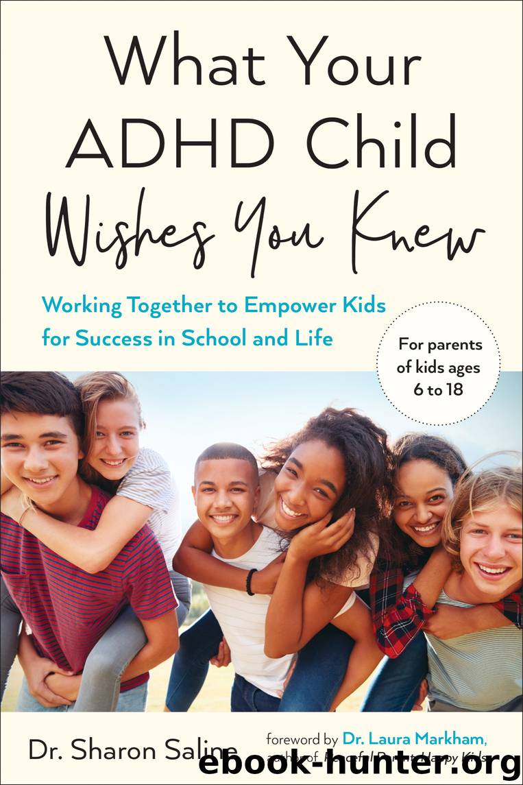 What Your ADHD Child Wishes You Knew by Dr. Sharon Saline & Laura Markham