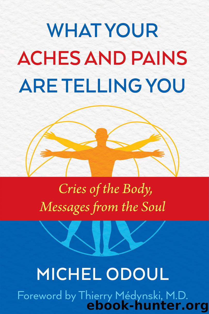 What Your Aches and Pains Are Telling You by Michel Odoul