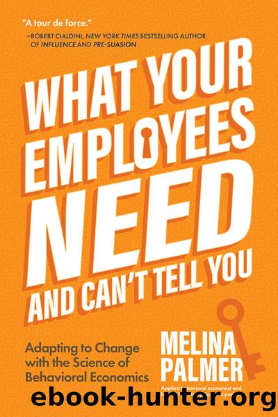 What Your Employees Need and Can't Tell You by Melina Palmer