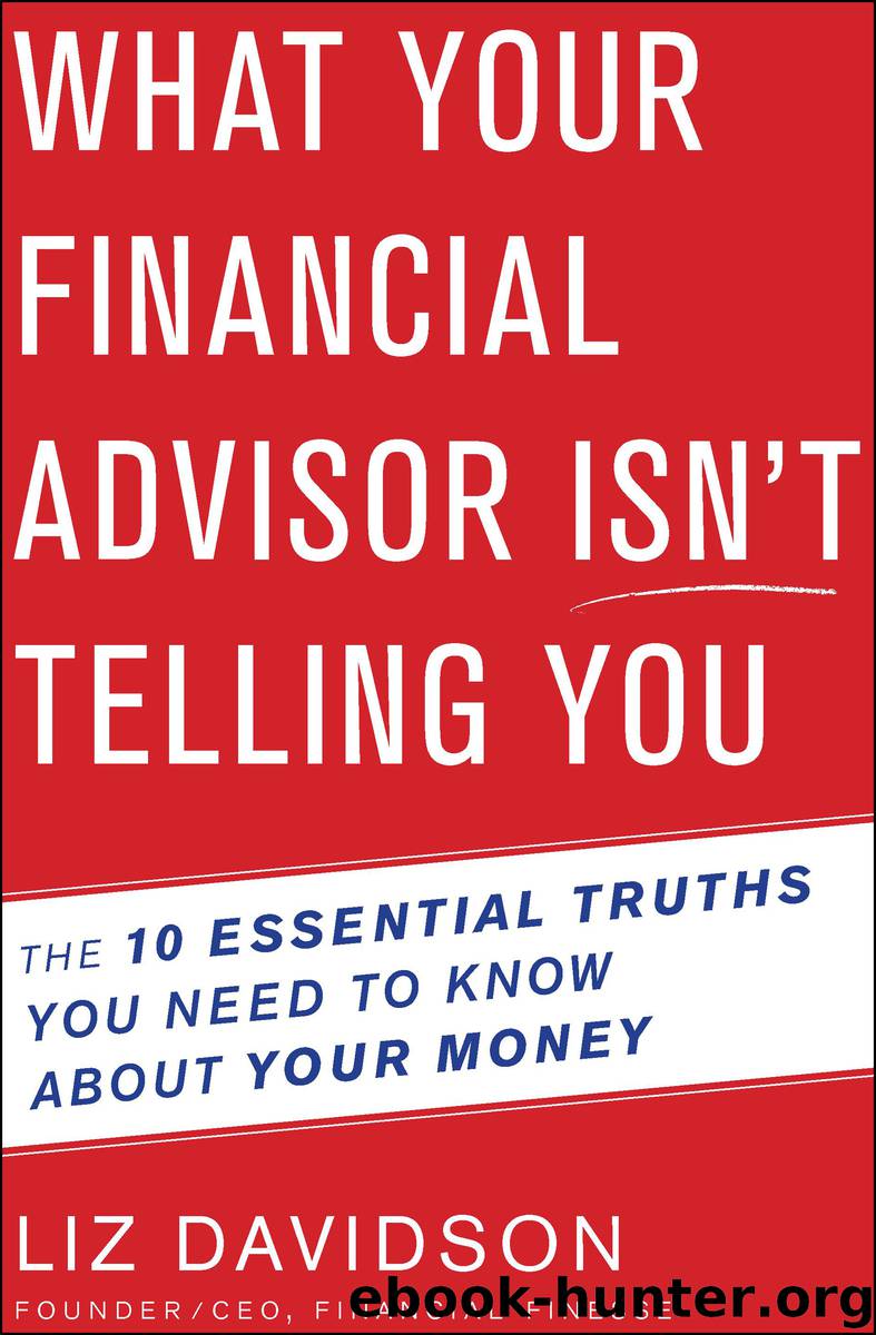 What Your Financial Advisor Isn't Telling You by Liz Davidson