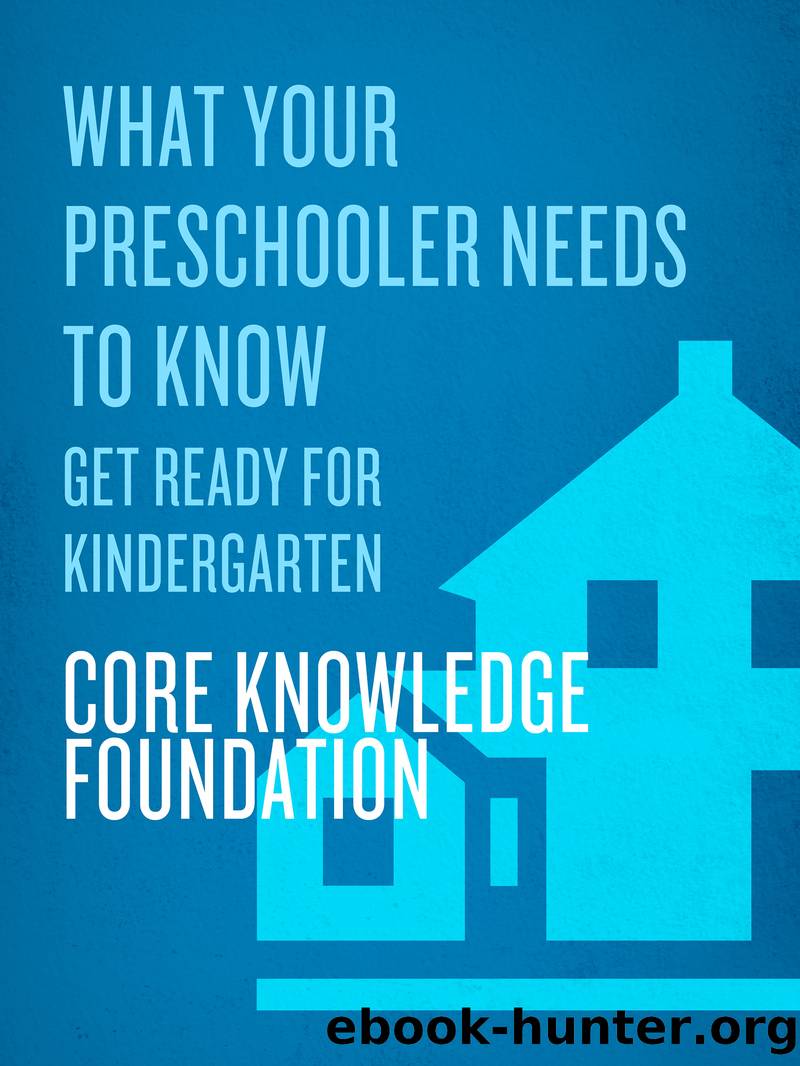 What Your Preschooler Needs to Know by Core Knowledge Foundation