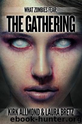 What Zombies Fear 3: The Gathering by Kirk Allmond