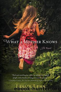 What a Mother Knows by Leslie Lehr