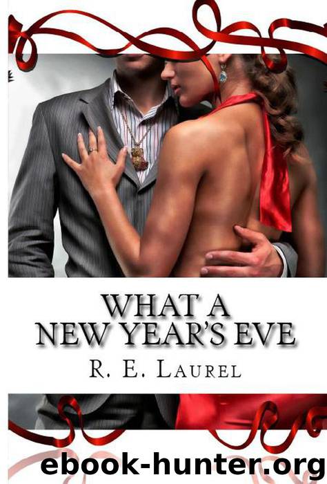 What a New Year's Eve by R.E. Laurel