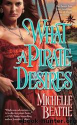 What a Pirate Desires by Michelle Beattie