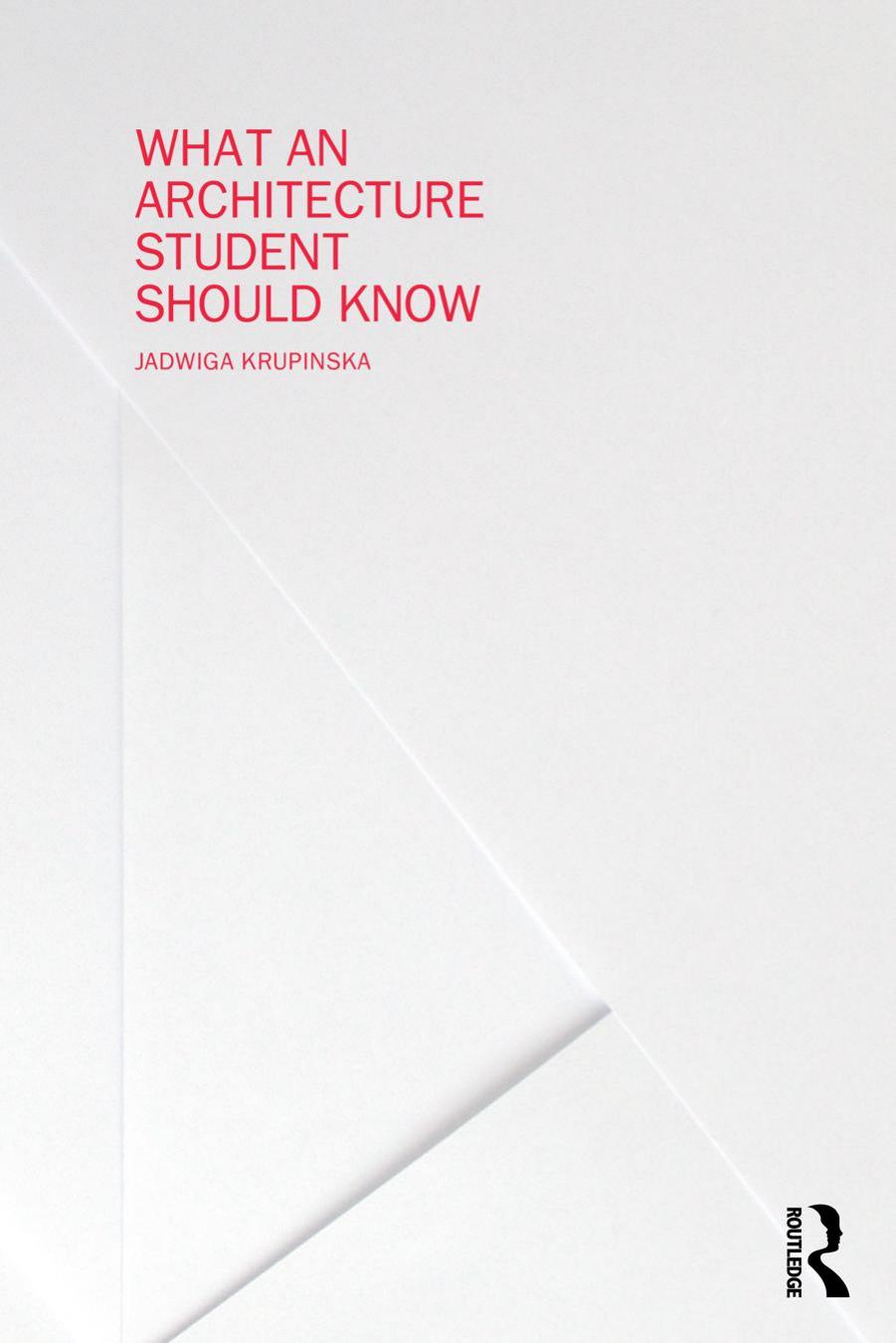 What an Architecture Student Should Know by Unknow
