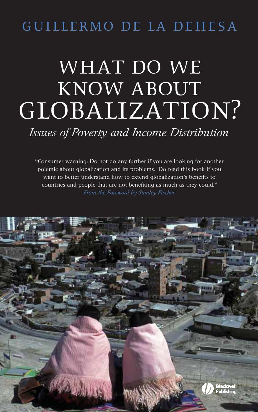 What do we know about globalization?: issues of poverty and income distribution by Guillermo de la Dehesa