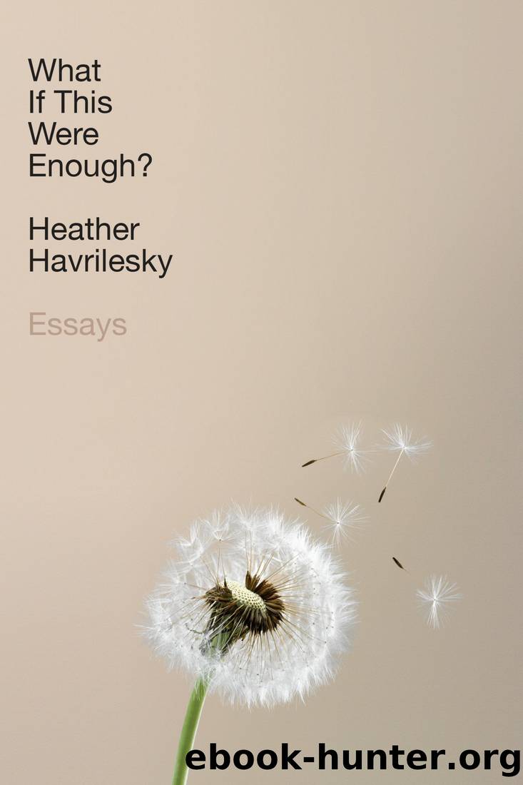 What if This Were Enough? by Heather Havrilesky
