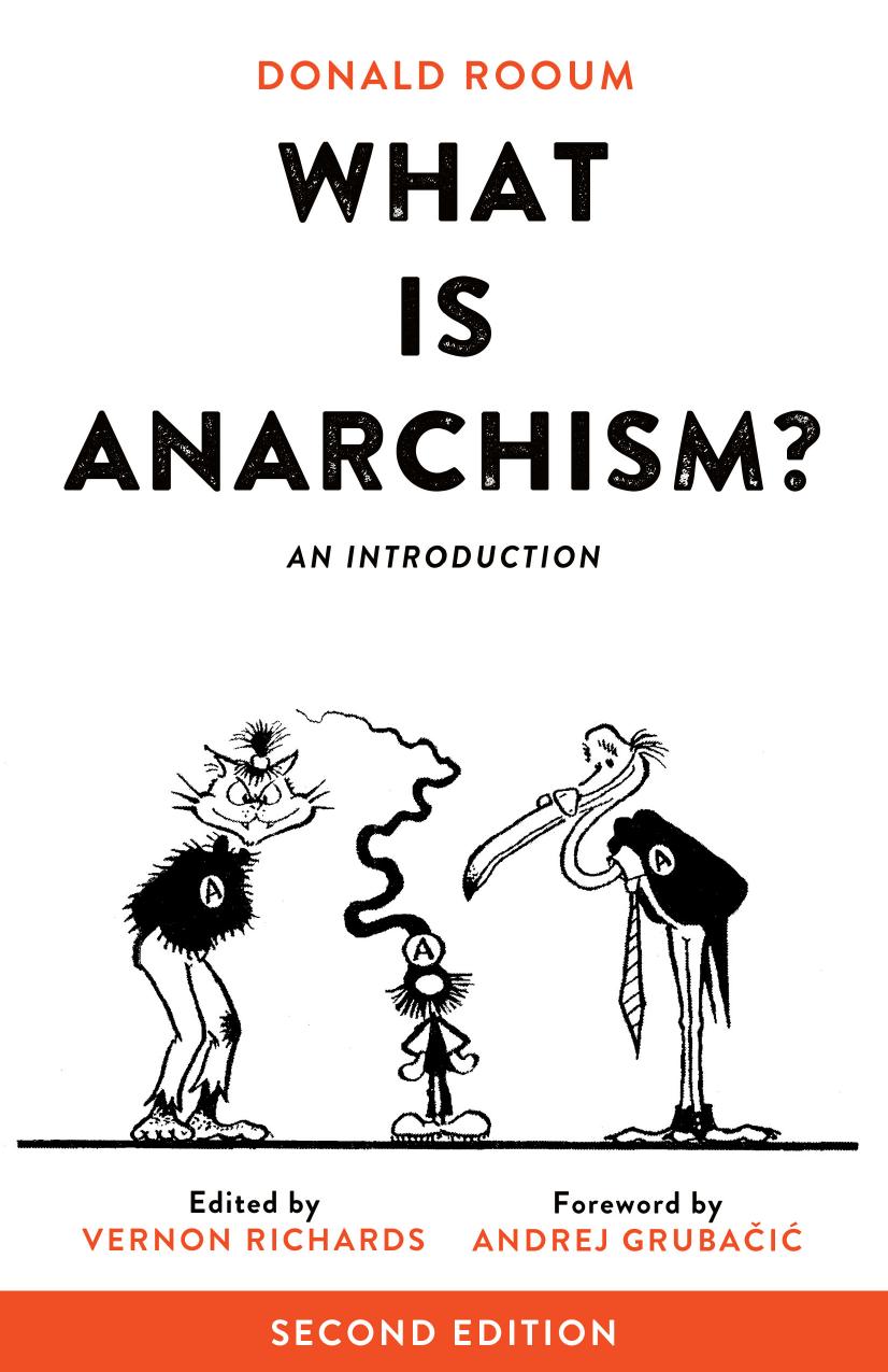 What is Anarchism?: An Introduction by Donald Rooum Andrej Grubačić Vernon Richards