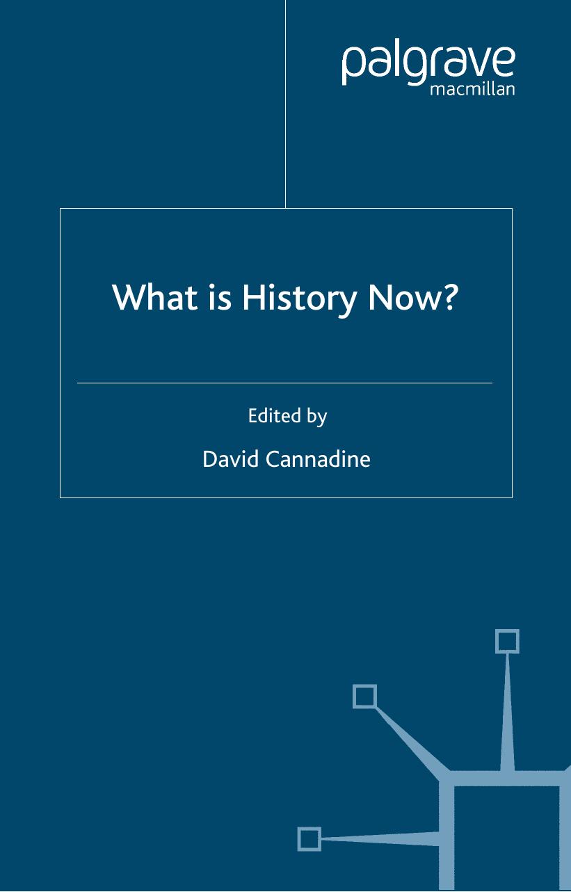 What is History Now? by David Cannadine