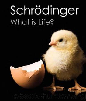 What is Life? by Erwin Schroedinger