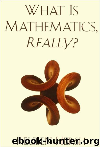 What is Mathematics, Really? by Reuben Hersh