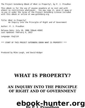 What is Property? by P.-J. Proudhon