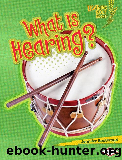 What is hearing? by Jennifer Boothroyd