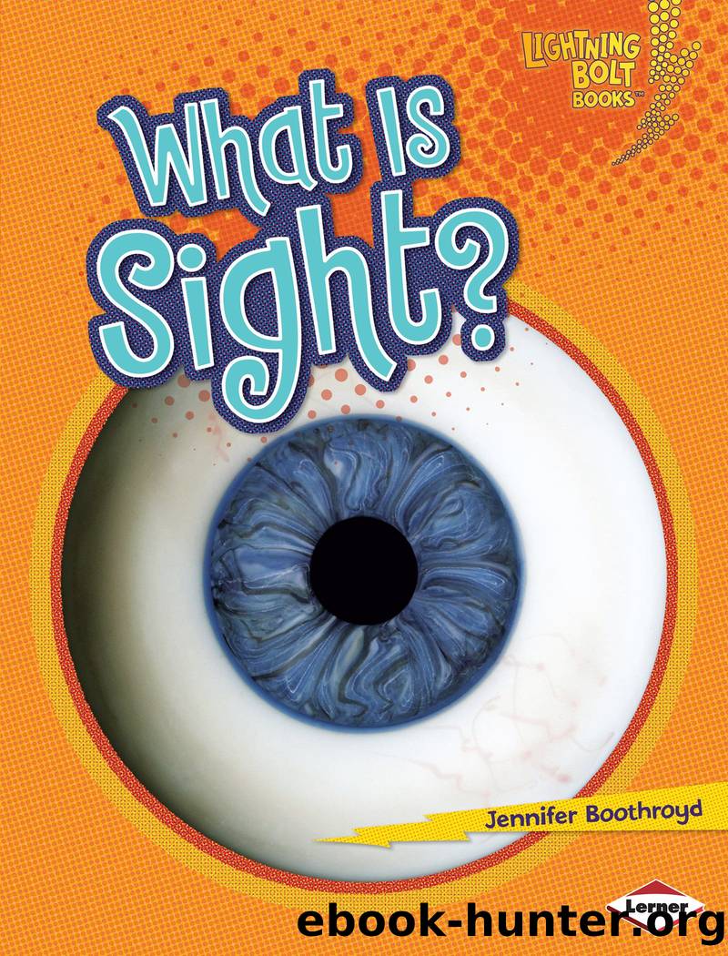 What is sight? by Jennifer Boothroyd