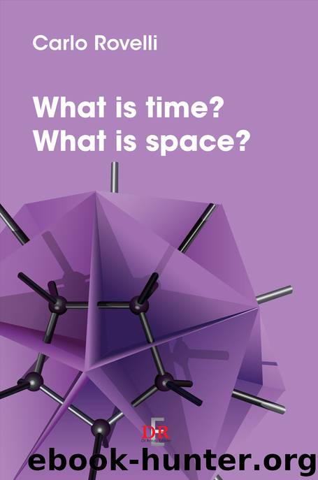 What is time? What is space? by Carlo Rovelli