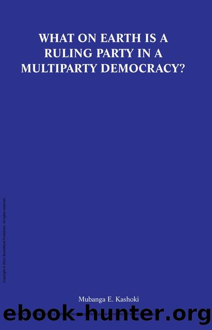 What on Earth Is a Ruling Party in a Multiparty Democracy? Musings and Ruminations of an Armchair Critic by E. Kashoki