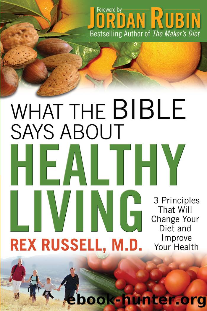 What the Bible Says About Healthy Living by Rex M.D. Russell