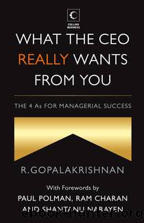 What the Ceo Really Wants From You by R. Gopalakrishnan