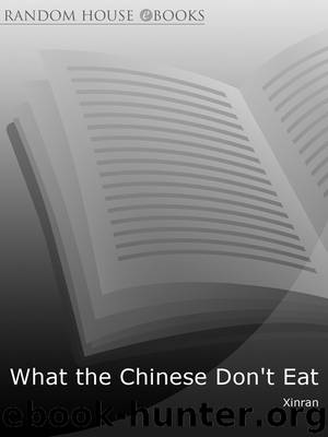 What the Chinese Don't Eat by Xinran