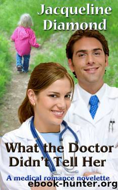 What the Doctor Didn't Tell Her by Jacqueline Diamond