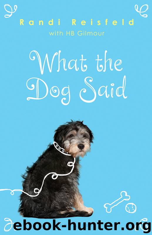 What the Dog Said by Randi Reisfeld