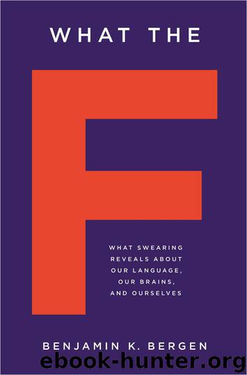 What the F by Benjamin K. Bergen