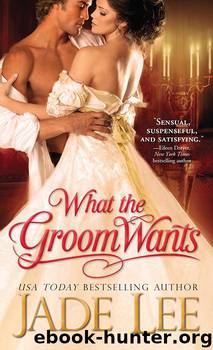 What the Groom Wants by Jade Lee