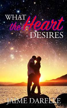 What the Heart Desires by Jaime Derelle
