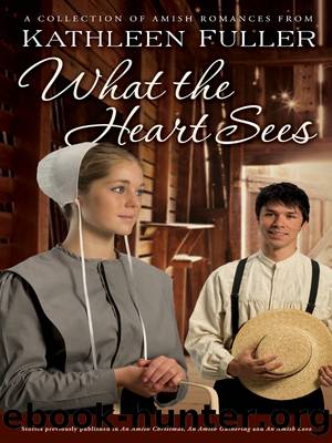 What the Heart Sees by Kathleen Fuller