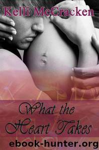 What the Heart Takes by Kelli McCracken