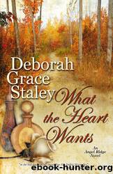 What the Heart Wants by Deborah Grace Staley