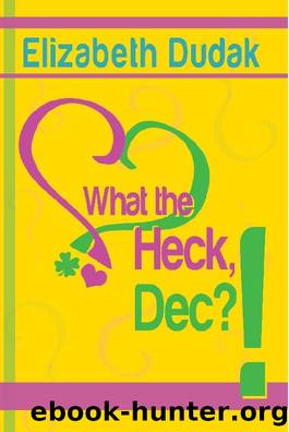 What the Heck, Dec?! by Elizabeth Dudak