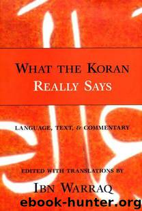 What the Koran Really Says: Language, Text, and Commentary by Ibn Warraq