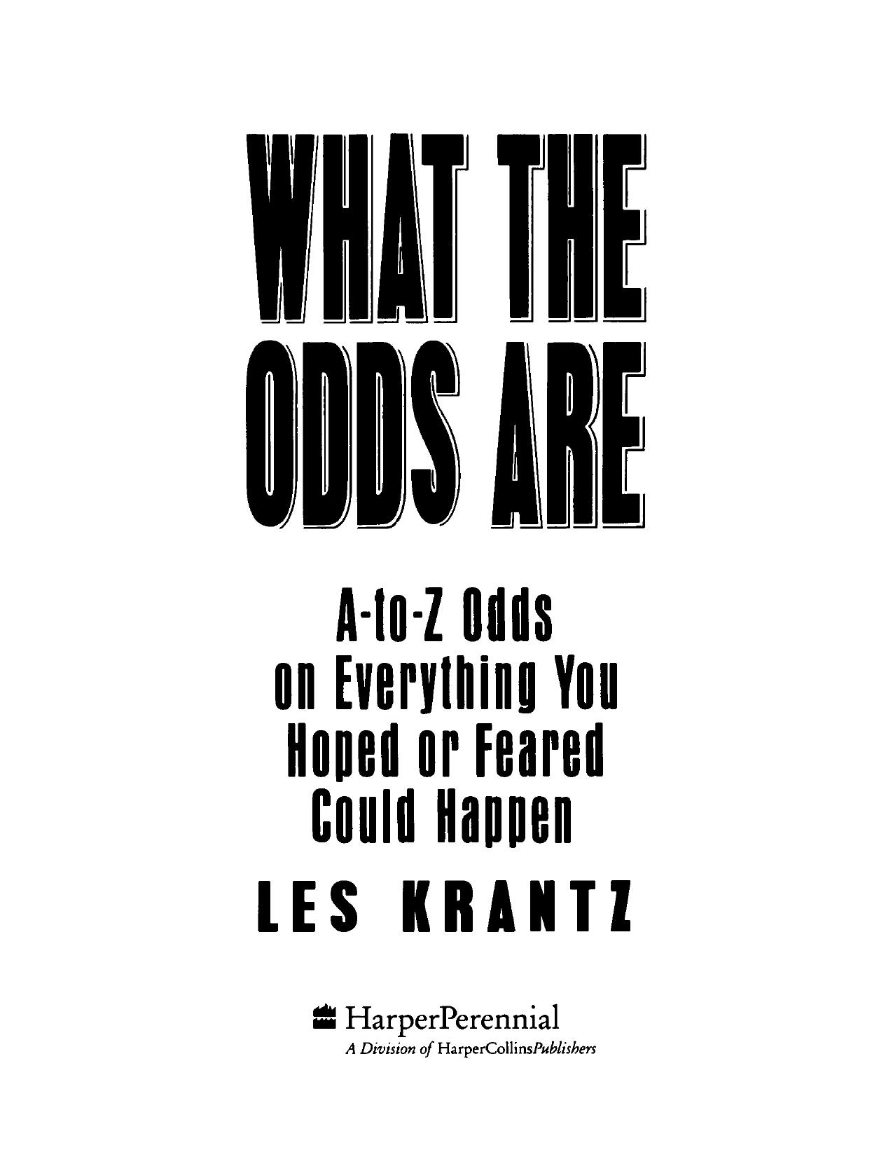 What the Odds Are - A-To-Z Guide on Everything You Hoped or Feared Could Happen.djvu by bruce