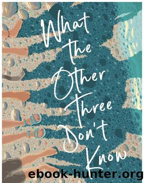 What the Other Three Don't Know by Spencer Hyde