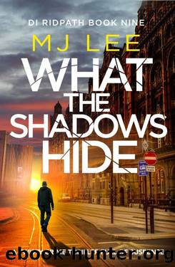 What the Shadows Hide (DI Ridpath Crime Thriller Book 9) by M J Lee