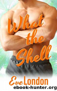 What the Shell by Eve London