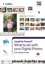 What to Do With Your Digital Photos (Collins Need to Know?) by Patrick Hook