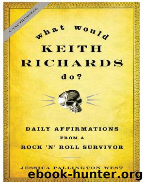 What would Keith Richards do? by Jessica Pallington West