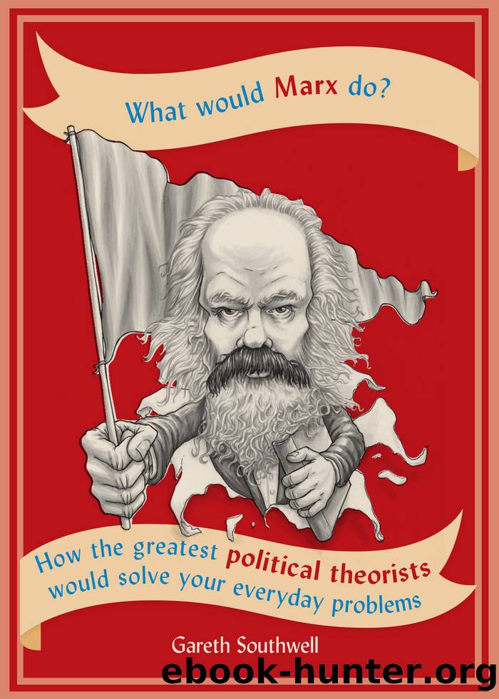 What would Marx do? by Gareth Southwell