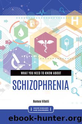 What you need to know about Schizophrenia by Romeo Vitelli