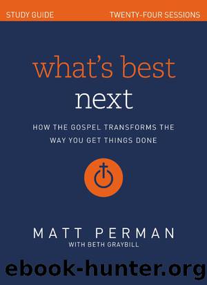 What's Best Next Study Guide by Matt Perman & Beth Graybill
