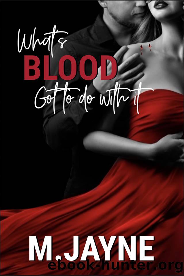 What's Blood Got To Do With It (Duchenne Family Series Book 2) by Jayne M