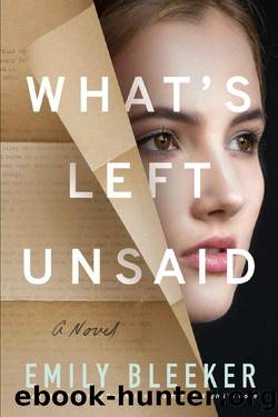 What's Left Unsaid: A Novel by Emily Bleeker