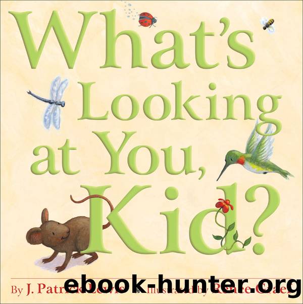 What's Looking At You Kid? by Patrick Lewis & Renée Graef
