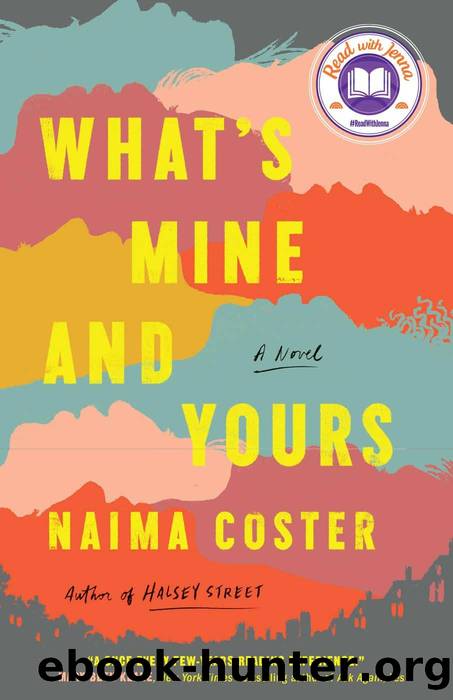 What's Mine and Yours by Naima Coster